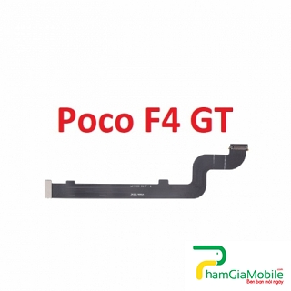 Mạch Dây Sub LCD Xiaomi Poco F4 GT Cáp Nối Màn Hình, Cáp Nối Bo Mainboard Mạch Chủ